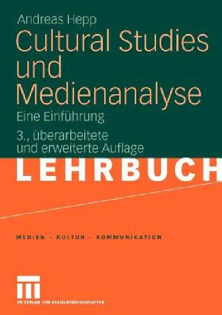 Cultural Studies Und Medienanalyse (English, Andreas Hepp)