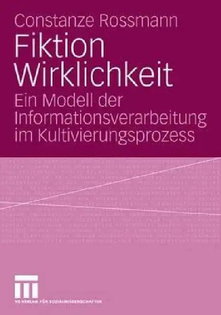 Fiktion Wirklichkeit (English, Constanze Rossmann)