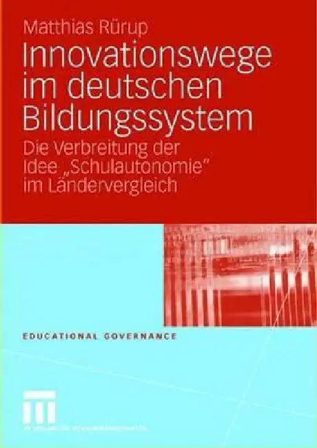 Innovationswege Im Deutschen Bildungssystem (English, Matthias Rürup)