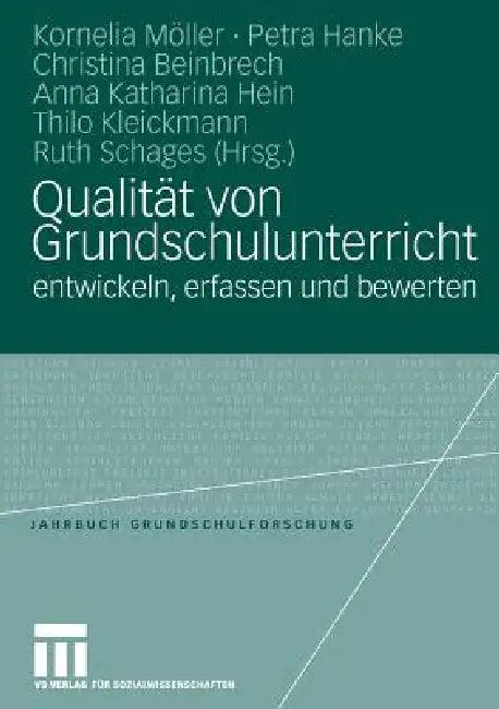 Qualität Von Grundschulunterricht Entwickeln, Erfassen Und Bewerten (English, Kornelia Möller | Petra Hanke | Christina Beinbrech)