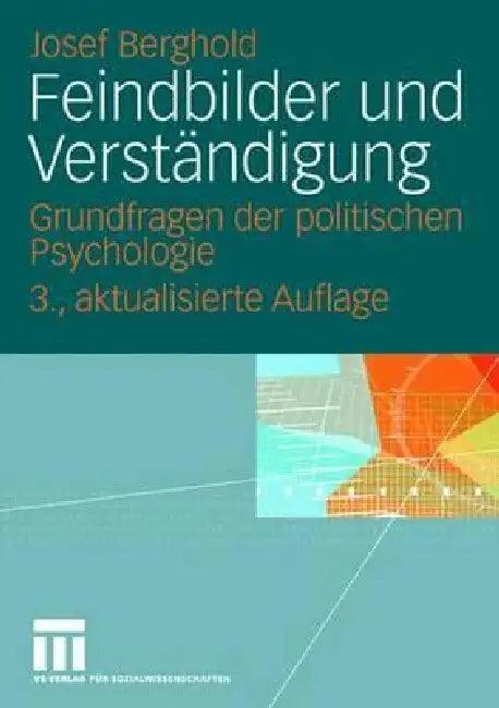 Feindbilder Und Verständigung (English, Josef Berghold)