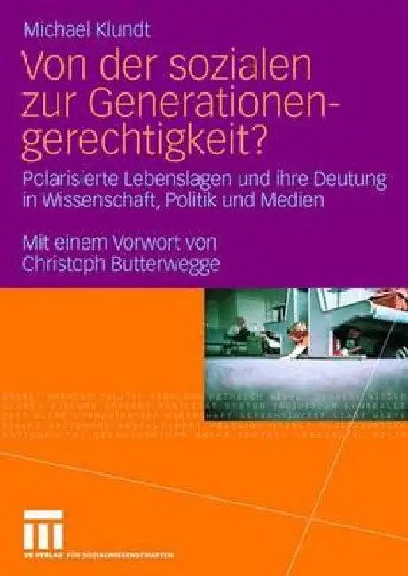 Von Der Sozialen Zur Generationengerechtigkeit? (English, Michael Klundt | Christoph Butterwegge)