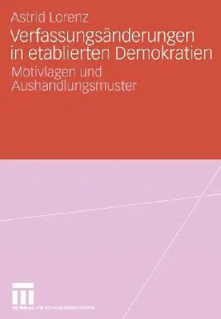 Verfassungsänderungen in Etablierten Demokratien (English, Astrid Lorenz)