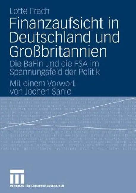 Finanzaufsicht in Deutschland Und Großbritannien (English, Lotte Frach)