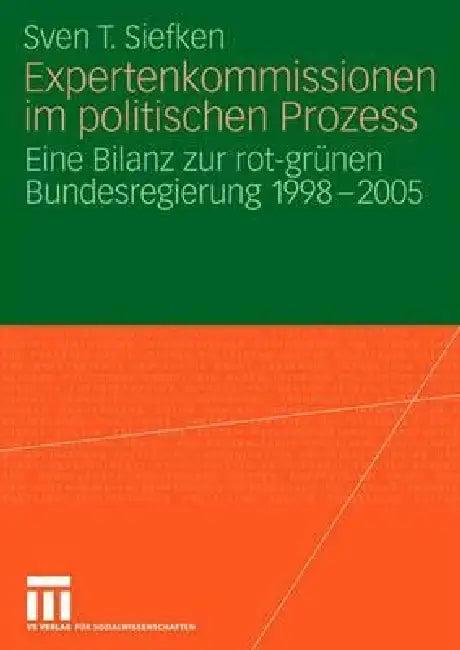 Expertenkommissionen Im Politischen Prozess (English, Sven T. Siefken)