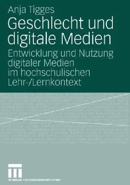 Geschlecht Und Digitale Medien (English, Anja Tigges)