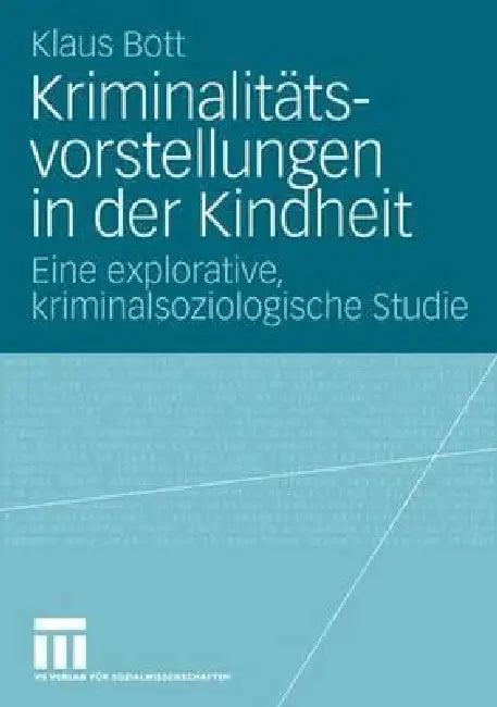 Kriminalitätsvorstellungen in Der Kindheit (English, Klaus Bott)