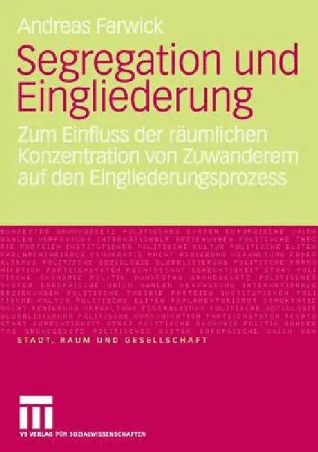Segregation Und Eingliederung (English, Andreas Farwick)