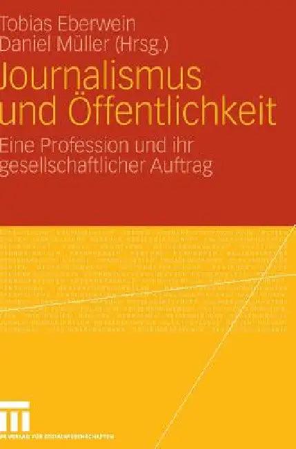 Journalismus Und Öffentlichkeit (English, Tobias Eberwein | Daniel Müller)