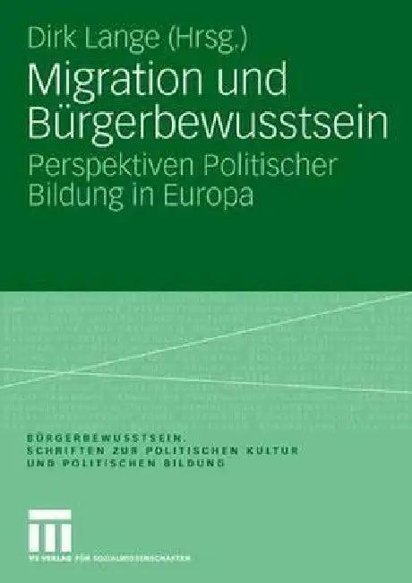 Migration Und Bürgerbewusstsein (English, Dirk Lange)