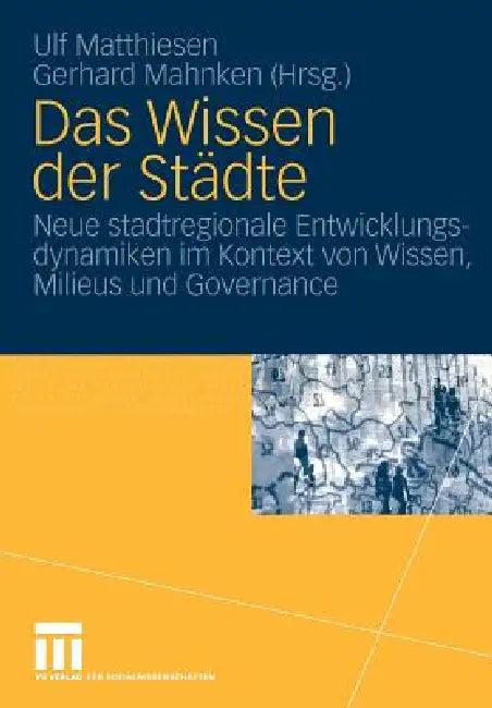 Das Wissen Der Städte (English, Ulf Matthiesen | Gerhard Mahnken)