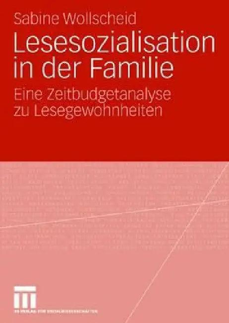 Lesesozialisation in Der Familie (English, Sabine Wollscheid)