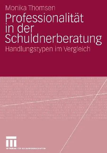 Professionalität in Der Schuldnerberatung (English, Monika Thomsen)
