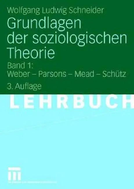 Grundlagen Der Soziologischen Theorie (English, Wolfgang Ludwig Schneider)
