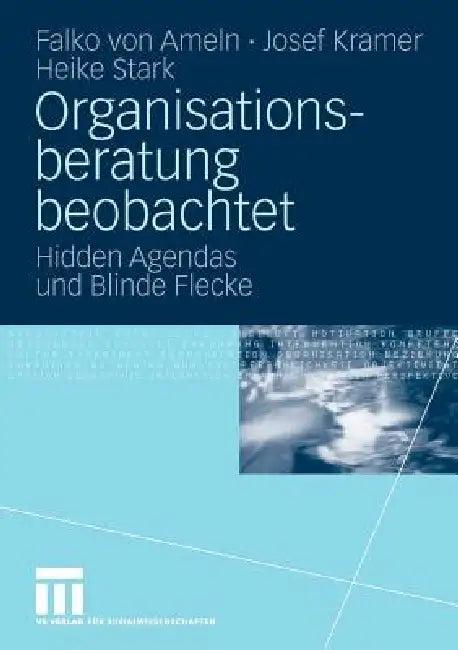 Organisationsberatung Beobachtet (English, Falko Ameln | Josef Kramer | Heike Stark)