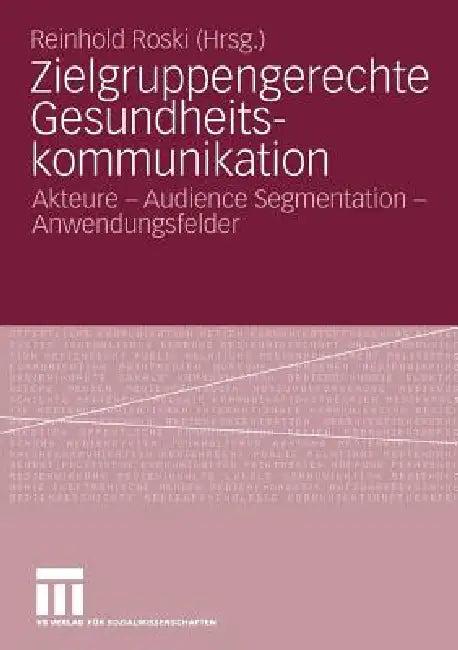 Zielgruppengerechte Gesundheitskommunikation (English, Reinhold Roski)
