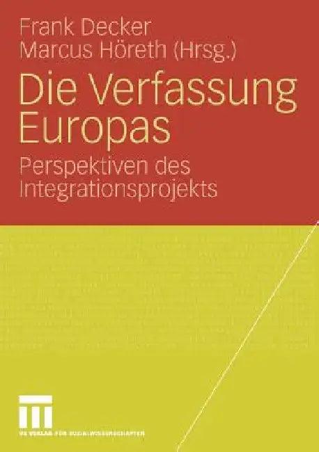 Die Verfassung Europas (English, Frank Decker | Marcus Höreth)