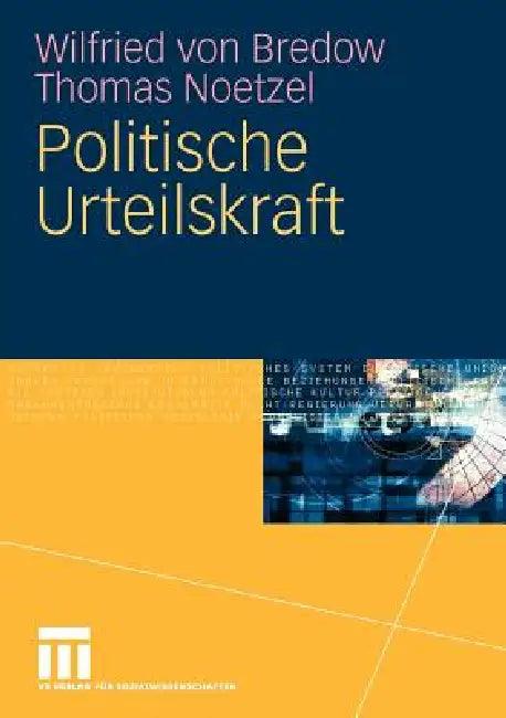 Politische Urteilskraft (English, Wilfried Von Bredow | Thomas Noetzel)