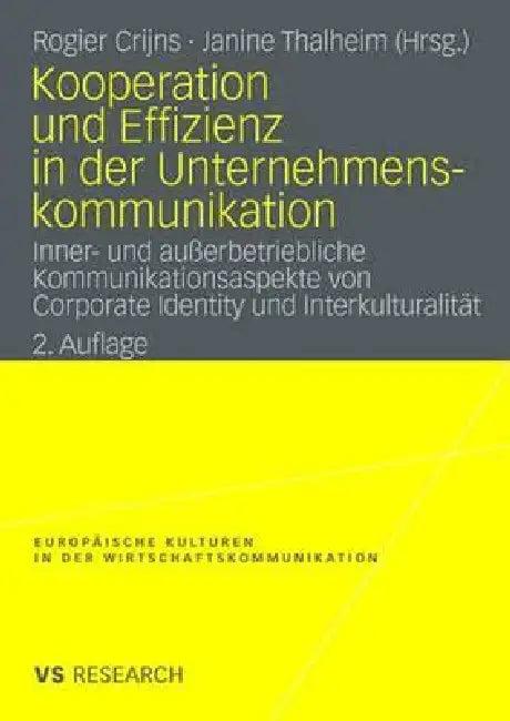 Kooperation Und Effizienz in Der Unternehmenskommunikation (English, Rogier Crijns | Janine Thalheim)