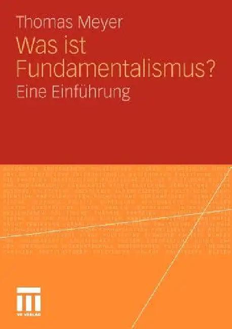 Was Ist Fundamentalismus? (English, Thomas Meyer)