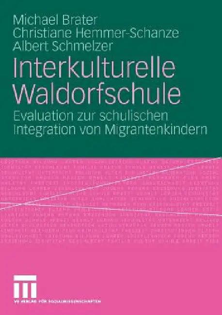 Interkulturelle Waldorfschule (English, Michael Brater | Christiane Hemmer-Schanze | Albert Schmelzer)