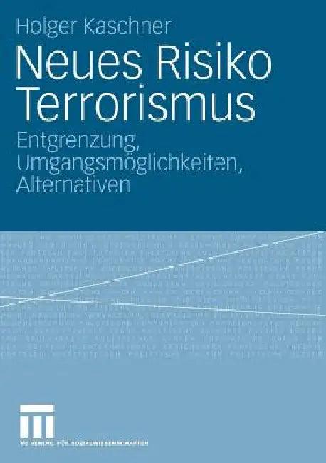 Neues Risiko Terrorismus (English, Holger Kaschner)