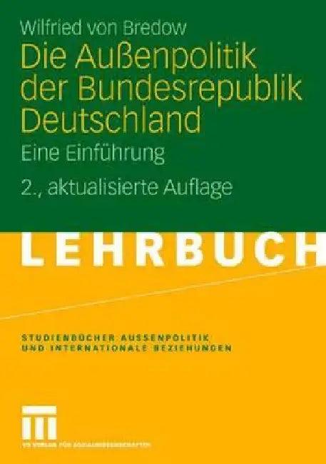 Die Außenpolitik Der Bundesrepublik Deutschland (English, Wilfried Von Bredow)
