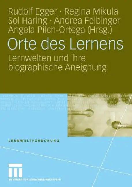 Orte Des Lernens (English, Rudolf Egger | Regina Mikula | Sol Haring)