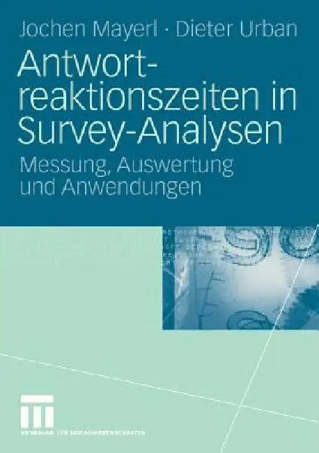 Antwortreaktionszeiten in Survey-Analysen (English, Jochen Mayerl | Dieter Urban)