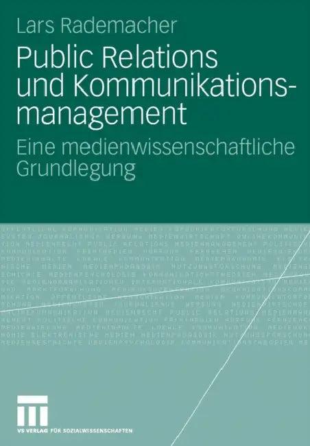 Public Relations Und Kommunikationsmanagement (English, Lars Rademacher)