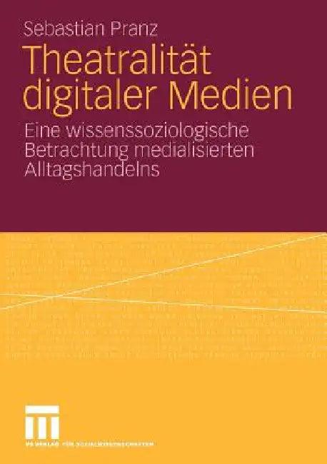Theatralität Digitaler Medien (English, Sebastian Pranz)