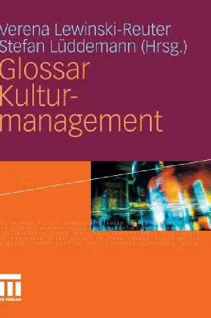 Glossar Kulturmanagement (English, Verena Lewinski-Reuter | Stefan Lüddemann)