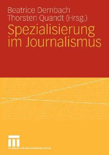 Spezialisierung Im Journalismus (English, Beatrice Dernbach | Thorsten Quandt)