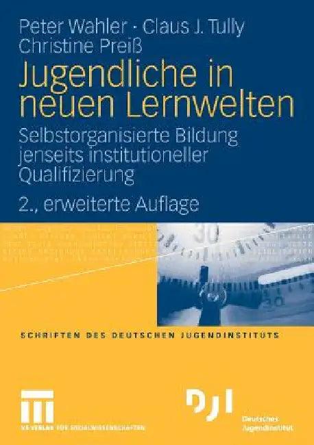 Jugendliche in Neuen Lernwelten (English, Peter Wahler | Claus J. Tully | Christine Preiß)