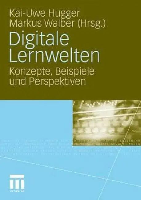 Digitale Lernwelten (English, Kai-Uwe Hugger | Markus Walber)