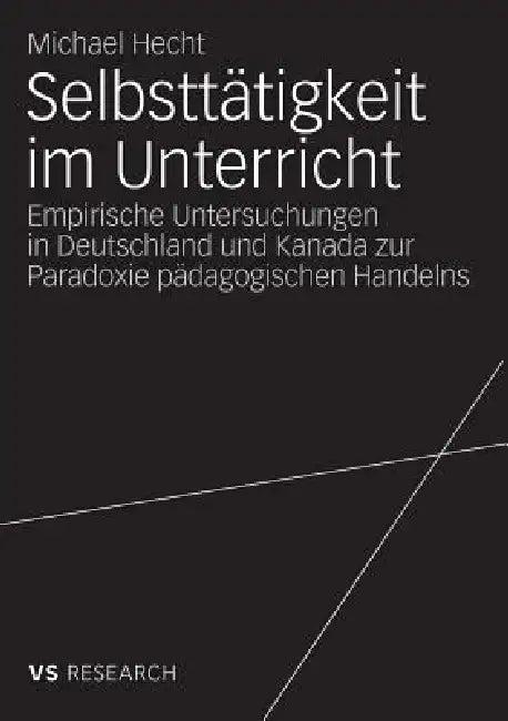 Selbsttätigkeit Im Unterricht (English, Michael Hecht)