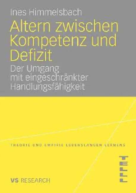 Altern Zwischen Kompetenz Und Defizit (English, Ines Himmelsbach)