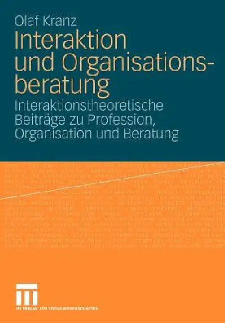 Interaktion Und Organisationsberatung (English, Olaf Kranz)