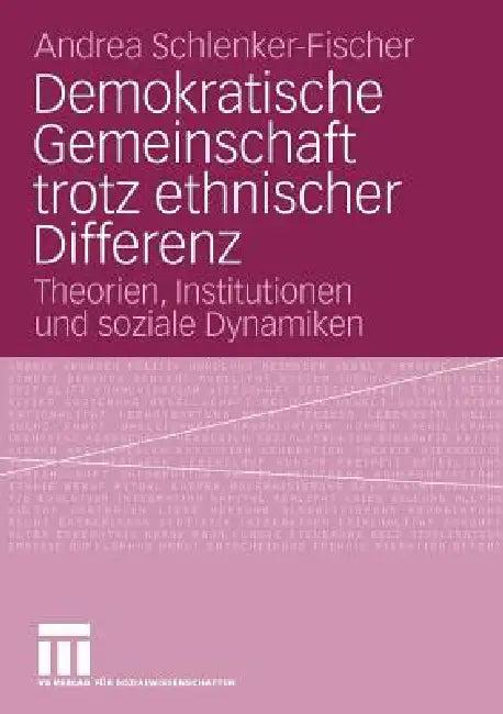 Demokratische Gemeinschaft Trotz Ethnischer Differenz (English, Andrea Schlenker-Fischer)