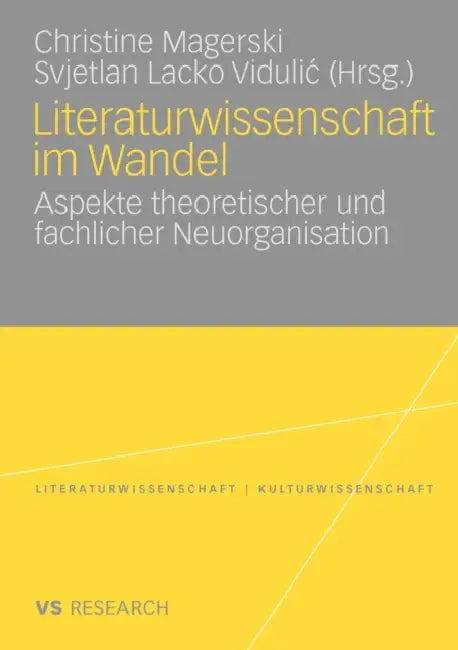 Literaturwissenschaft Im Wandel (English, Christine Magerski | Svjetlan Lacko Vidulic)