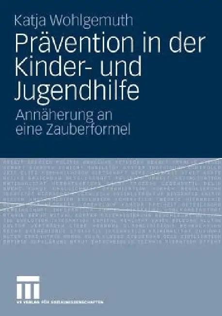Prävention in Der Kinder- Und Jugendhilfe (English, Katja Wohlgemuth)