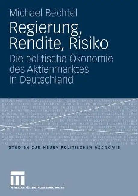 Regierung, Rendite, Risiko (English, Michael Bechtel)