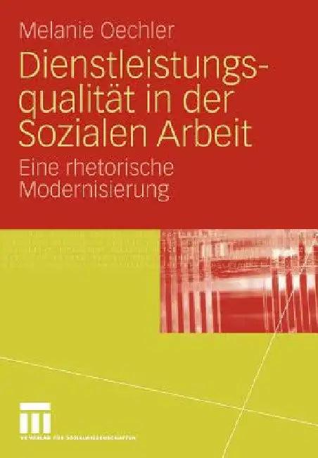 Dienstleistungsqualität in Der Sozialen Arbeit (English, Melanie Oechler)