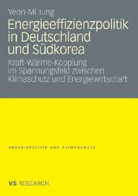 Energieeffizienzpolitik in Deutschland Und Südkorea (English, Yeon-Mi Jung)