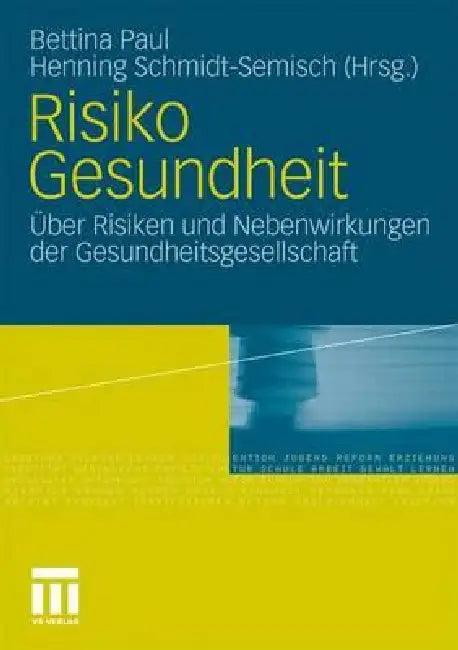 Risiko Gesundheit (English, Bettina Paul | Henning Schmidt-Semisch)