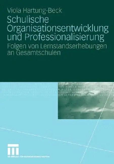 Schulische Organisationsentwicklung Und Professionalisierung (English, Viola Hartung-Beck)