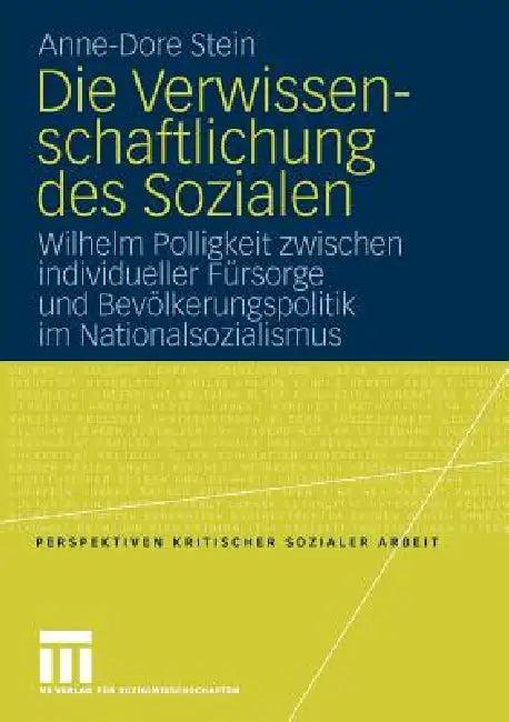 Die Verwissenschaftlichung Des Sozialen (English, Anne-Dore Stein)