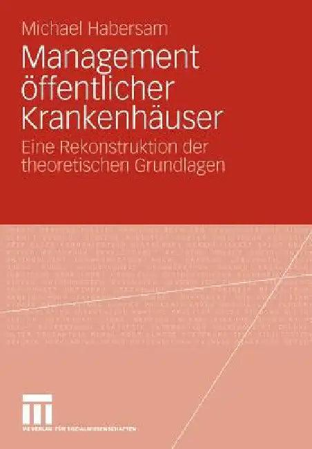 Management Öffentlicher Krankenhäuser (English, Michael Habersam)