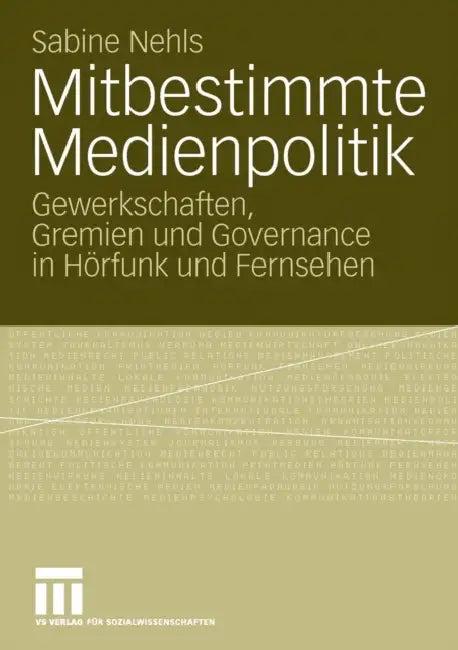 Mitbestimmte Medienpolitik (English, Sabine Nehls)