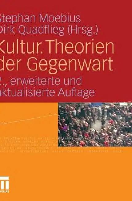 Kultur. Theorien Der Gegenwart (English, Stephan Moebius | Dirk Quadflieg)